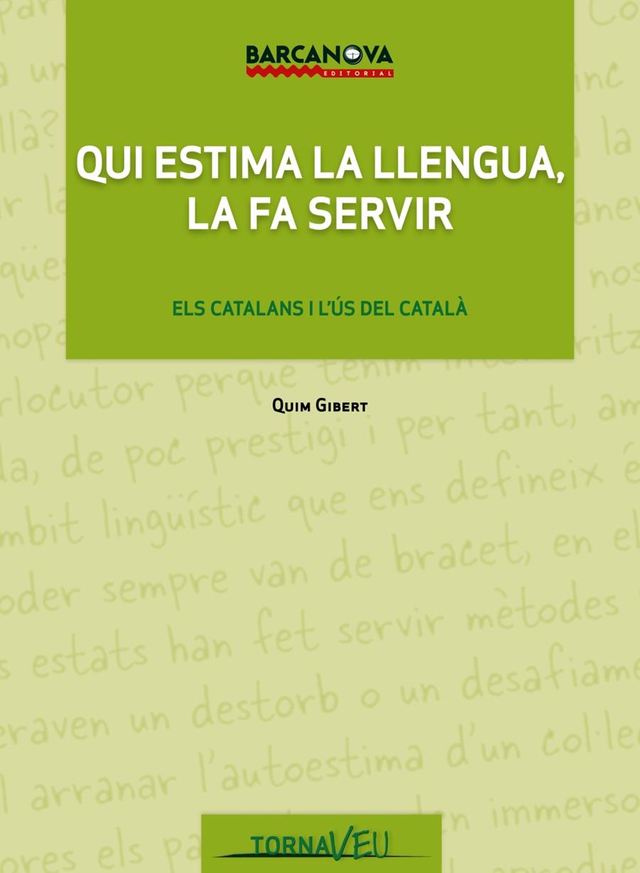 QUI ESTIMA LA LLENGUA, LA FA SERVIR | 9788448930226 | GIBERT, QUIM | Galatea Llibres | Llibreria online de Reus, Tarragona | Comprar llibres en català i castellà online