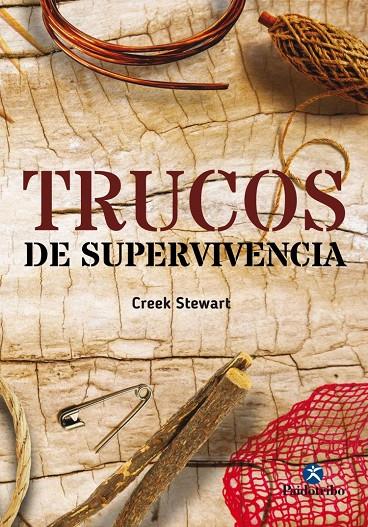 TRUCOS DE SUPERVIVENCIA | 9788499106939 | STEWART, CREEK | Galatea Llibres | Librería online de Reus, Tarragona | Comprar libros en catalán y castellano online