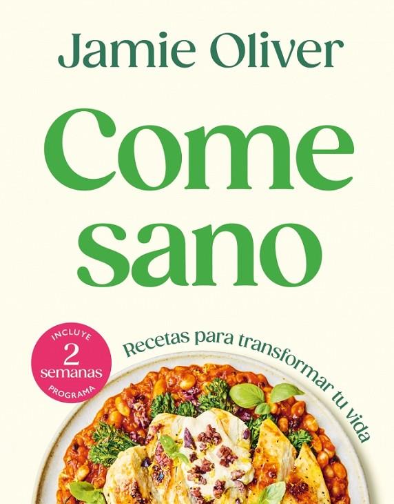 COME SANO RECETAS PARA TRANSFORMAR TU VIDA | 9788425370182 | OLIVER, JAMIE | Galatea Llibres | Librería online de Reus, Tarragona | Comprar libros en catalán y castellano online