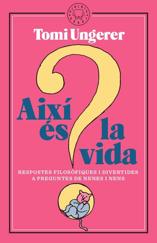 AIXÍ ÉS LA VIDA | 9788417552312 | UNGERER, TOMI | Galatea Llibres | Librería online de Reus, Tarragona | Comprar libros en catalán y castellano online