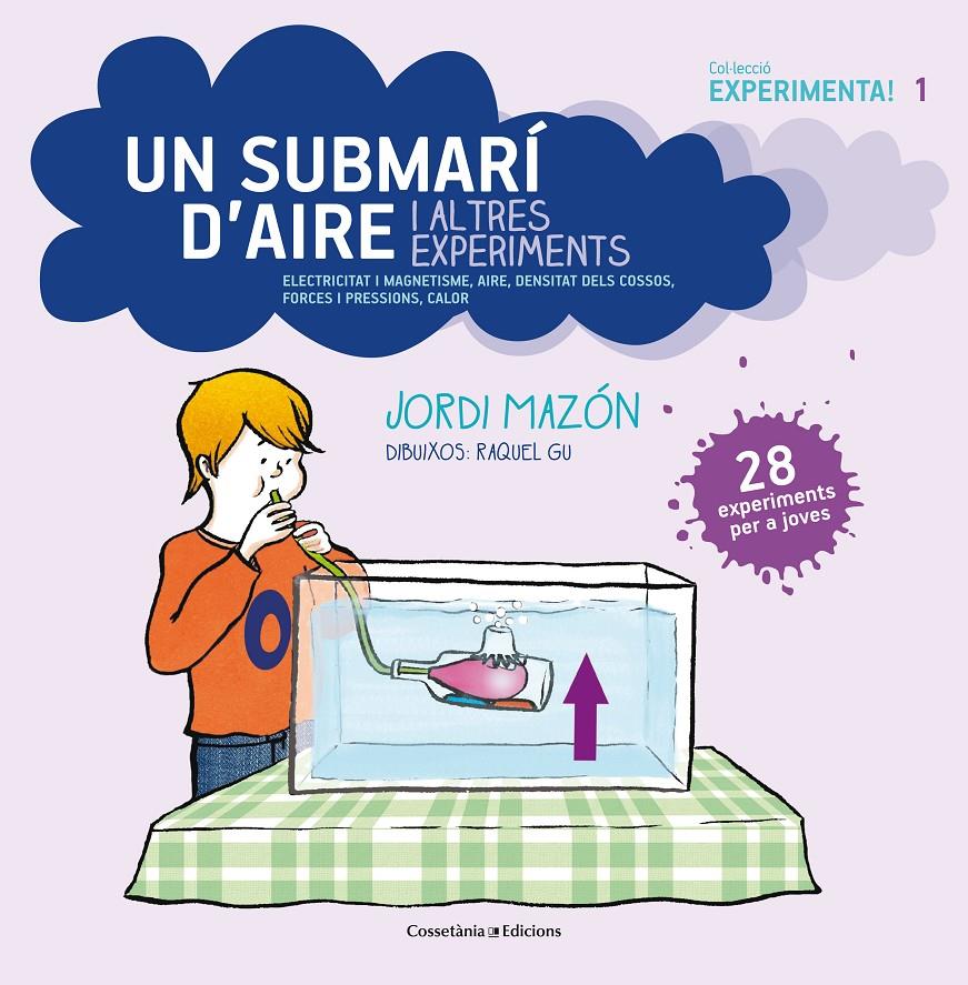 UN SUBMARÍ D'AIRE I ALTRES EXPERIMENTS | 9788490342619 | MAZÓN, JORDI | Galatea Llibres | Librería online de Reus, Tarragona | Comprar libros en catalán y castellano online