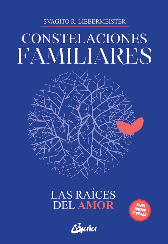 CONSTELACIONES FAMILIARES. LAS RAÍCES DEL AMOR | 9788411080811 | LIEBERMEISTER, SVAGITO R. | Galatea Llibres | Llibreria online de Reus, Tarragona | Comprar llibres en català i castellà online