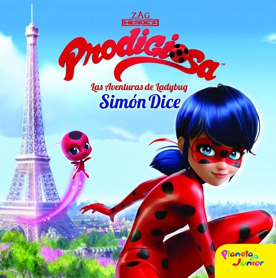 PRODIGIOSA: SIMON DICE (LAS AVENTURAS DE LADYBUG) | 9788408165453 | Galatea Llibres | Librería online de Reus, Tarragona | Comprar libros en catalán y castellano online