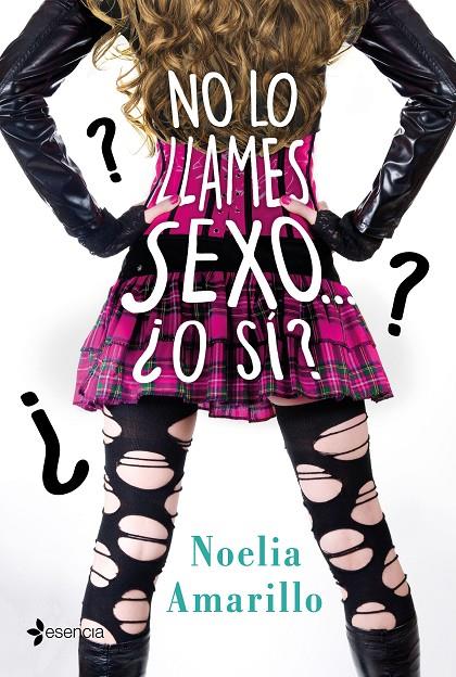 NO LO LLAMES SEXO... ¿O SÍ? | 9788408213543 | AMARILLO, NOELIA | Galatea Llibres | Librería online de Reus, Tarragona | Comprar libros en catalán y castellano online