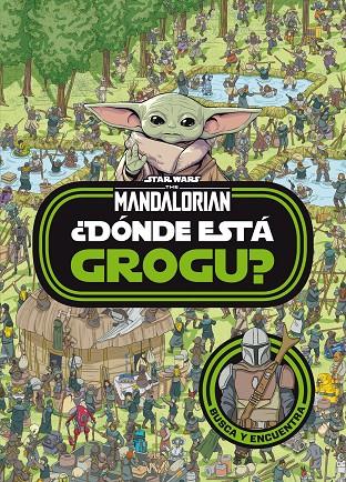 STAR WARS. THE MANDALORIAN. ¿DÓNDE ESTÁ GROGU? | 9788408254515 | STAR WARS | Galatea Llibres | Llibreria online de Reus, Tarragona | Comprar llibres en català i castellà online