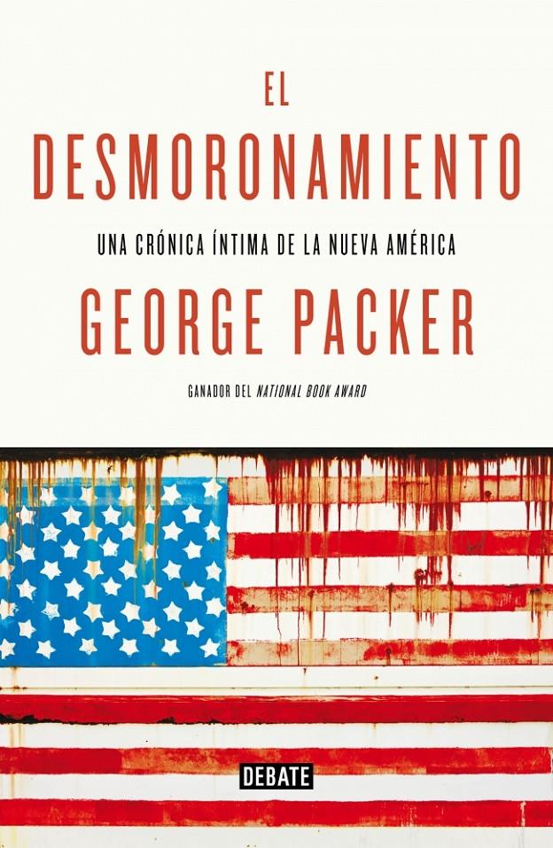 EL DESMORONAMIENTO | 9788499924694 | PACKER, GEORGE | Galatea Llibres | Llibreria online de Reus, Tarragona | Comprar llibres en català i castellà online