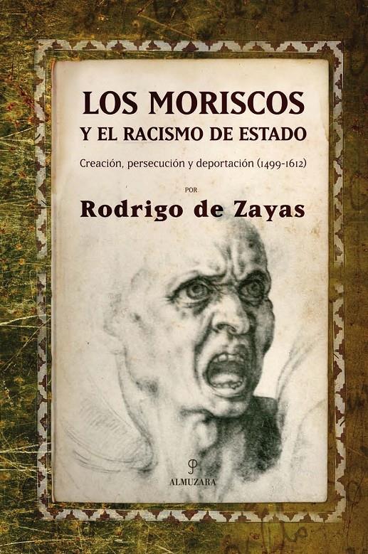 MORISCOS Y EL RACISMO DE ESTADO, LOS | 9788488586803 | DE ZAYAS, RODRIGO | Galatea Llibres | Llibreria online de Reus, Tarragona | Comprar llibres en català i castellà online