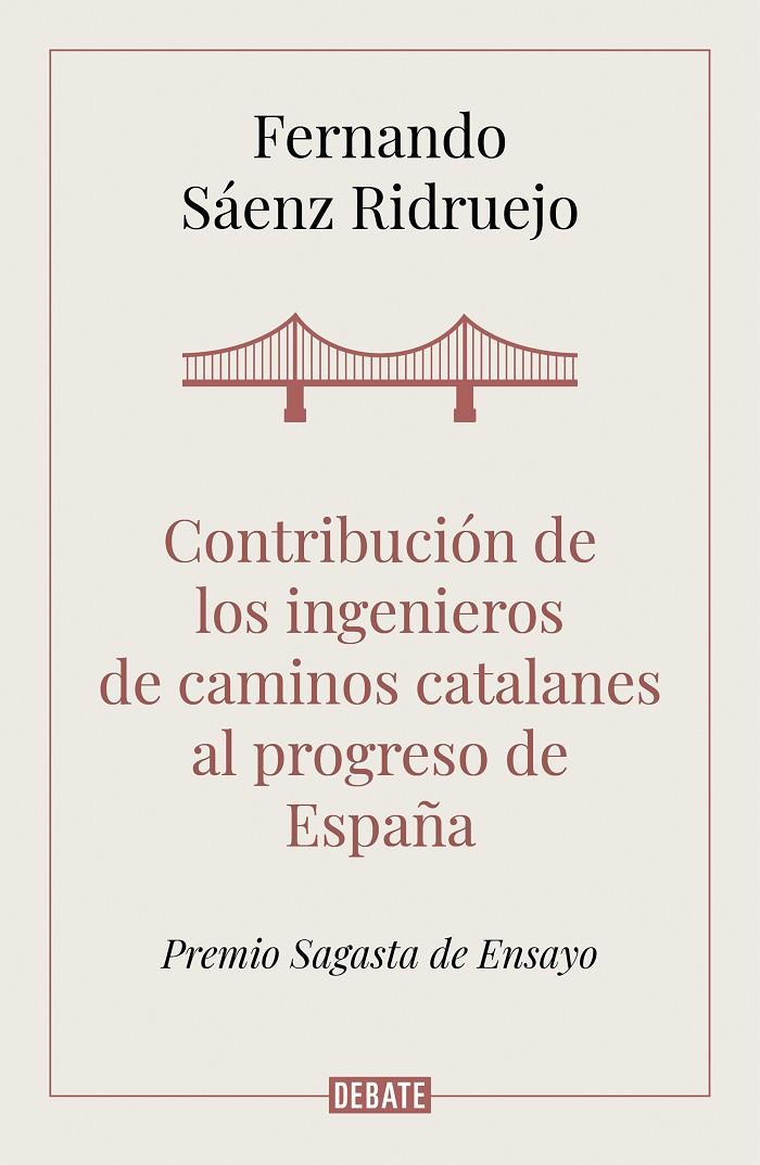 CONTRIBUCIÓN DE LOS INGENIEROS DE CAMINOS CATALANES AL PROGRESO DE ESPAÑA | 9788418006050 | SÁENZ RIDRUEJO, FERNANDO | Galatea Llibres | Librería online de Reus, Tarragona | Comprar libros en catalán y castellano online