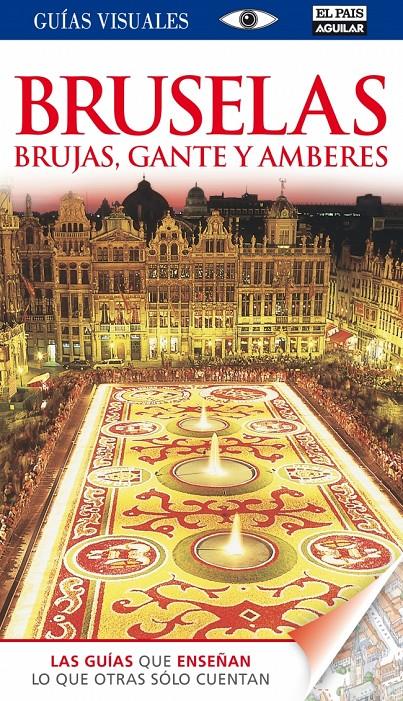 BRUSELAS, BRUJAS, GANTE Y AMBERES GUIAS VISUALES 2014 | 9788403512382 | VARIOS AUTORES | Galatea Llibres | Librería online de Reus, Tarragona | Comprar libros en catalán y castellano online