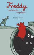 FREDDY UN HAMSTER EN PELIGRO | 9788478888252 | REICHE, DIETLOF | Galatea Llibres | Llibreria online de Reus, Tarragona | Comprar llibres en català i castellà online