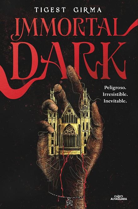 IMMORTAL DARK. PELIGROSO. IRRESISTIBLE. INEVITABLE (SAGA IMMORTAL DARK 1) | 9788410190122 | GIRMA, TIGEST | Galatea Llibres | Librería online de Reus, Tarragona | Comprar libros en catalán y castellano online