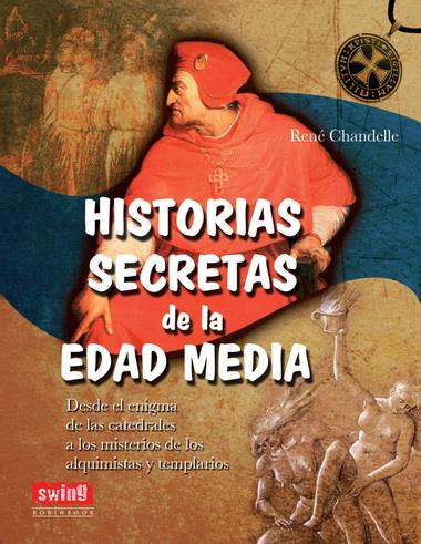 HISTORIAS SECRETAS DE LA EDAD MEDIA | 9788496746688 | CHANDELLE, RENE | Galatea Llibres | Librería online de Reus, Tarragona | Comprar libros en catalán y castellano online
