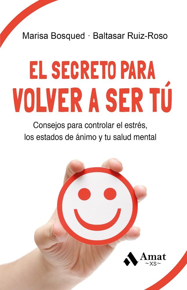 EL SECRETO PARA VOLVER A SER TÚ | 9788419870377 | BOSQUED LORENTE, MARÍA LUISA/RUIZ-ROSO CALVO DE MORA, BALTASAR | Galatea Llibres | Librería online de Reus, Tarragona | Comprar libros en catalán y castellano online
