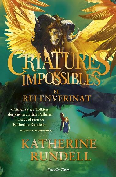 CRIATURES IMPOSSIBLES 2. EL REI ENVERINAT | 9791387782917 | RUNDELL, KATHERINE | Galatea Llibres | Llibreria online de Reus, Tarragona | Comprar llibres en català i castellà online