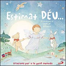 ESTIMAT DEU : ORACIONS PER A LA GENT MENUDA | 9788428528405 | GURNEY, STELLA | Galatea Llibres | Librería online de Reus, Tarragona | Comprar libros en catalán y castellano online