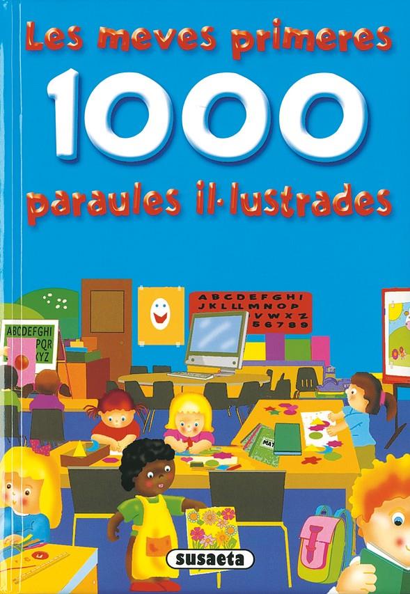 MEVES PRIMERES 1000 PARAULES IL-LUSTRADES.REF:1348 | 9788467704044 | SUSAETA, EQUIPO | Galatea Llibres | Llibreria online de Reus, Tarragona | Comprar llibres en català i castellà online