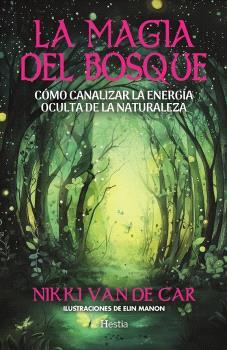 LA MAGIA DEL BOSQUE | 9788412967128 | NIKKI VAN DE CAR | Galatea Llibres | Llibreria online de Reus, Tarragona | Comprar llibres en català i castellà online