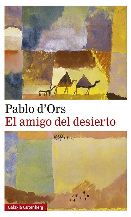 EL AMIGO DEL DESIERTO | 9788417971786 | D'ORS, PABLO | Galatea Llibres | Librería online de Reus, Tarragona | Comprar libros en catalán y castellano online