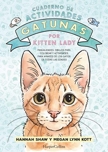 CUADERNO DE ACTIVIDADES GATUNAS POR KITTEN LADY | 9788419802392 | SHAW, HANNAH | Galatea Llibres | Librería online de Reus, Tarragona | Comprar libros en catalán y castellano online