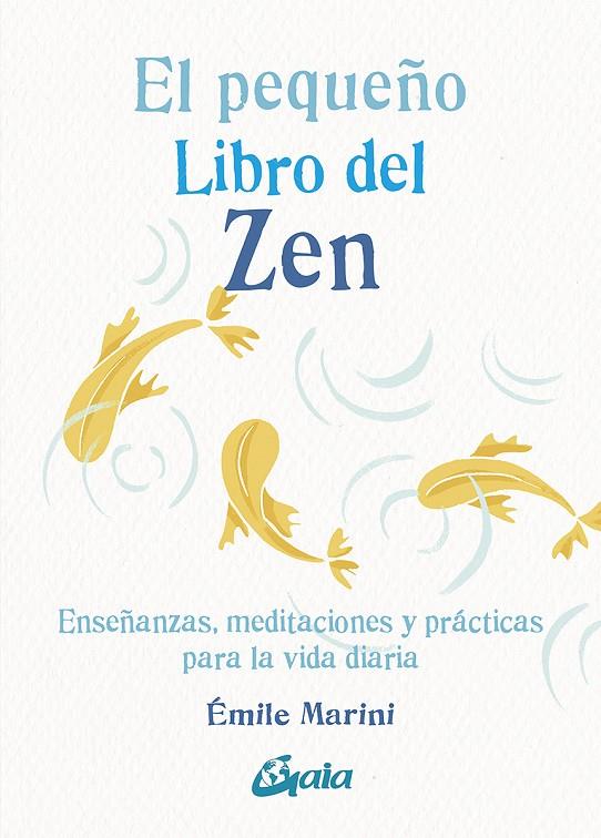 EL PEQUEÑO LIBRO DEL ZEN | 9788484459453 | MARINI, EMILE | Galatea Llibres | Librería online de Reus, Tarragona | Comprar libros en catalán y castellano online
