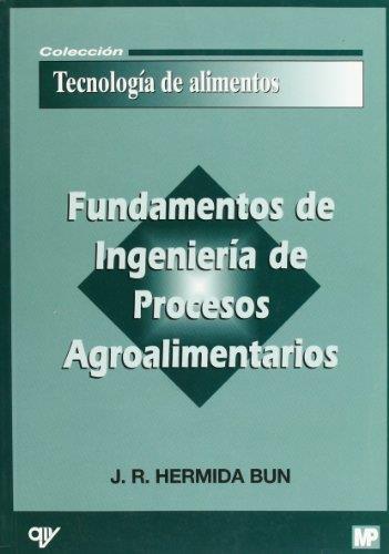 FUNDAMENTOS DE INGENIERIA DE PROCESOS AGROALIMENTARIOS | 9788471149138 | HERMIDA BUN, J.R. | Galatea Llibres | Librería online de Reus, Tarragona | Comprar libros en catalán y castellano online