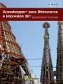 GRASSHOPPER PARA RHINOCEROS E IMPRESIÓN 3D | 9788426722751 | GÓMEZ, SERGIO; TORNER, JORDI | Galatea Llibres | Librería online de Reus, Tarragona | Comprar libros en catalán y castellano online