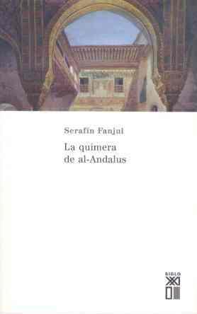 QUIMERA DE AL-ANDALUS, LA | 9788432311505 | FANJUL, SERAFIN | Galatea Llibres | Librería online de Reus, Tarragona | Comprar libros en catalán y castellano online