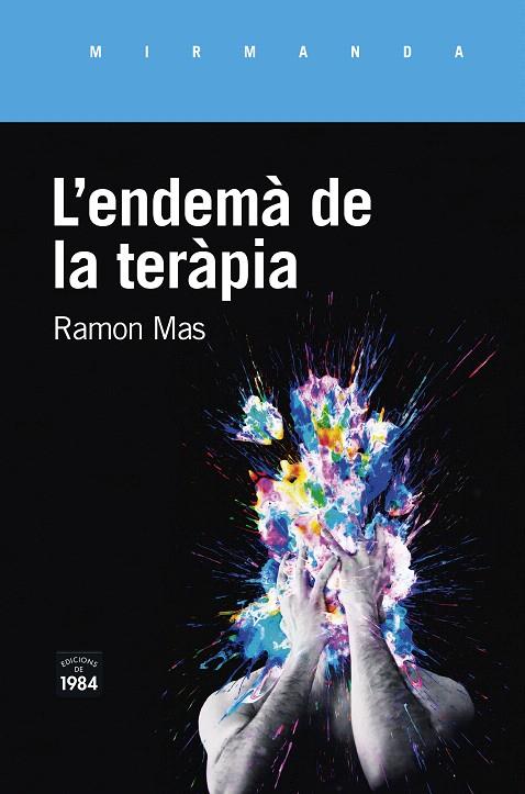 L'ENDEMÀ DE LA TERÀPIA | 9788416987771 | MAS, RAMON | Galatea Llibres | Librería online de Reus, Tarragona | Comprar libros en catalán y castellano online