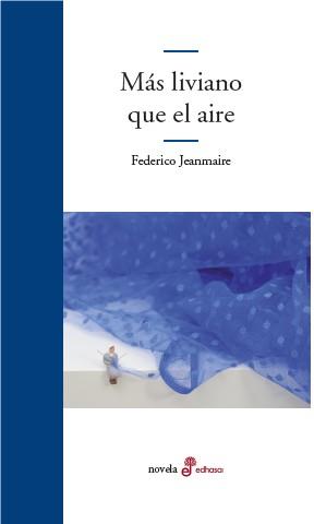 MAS LIVIANO QUE EL AIRE | 9788435012362 | JEANMAIRE, FEDERICO | Galatea Llibres | Librería online de Reus, Tarragona | Comprar libros en catalán y castellano online