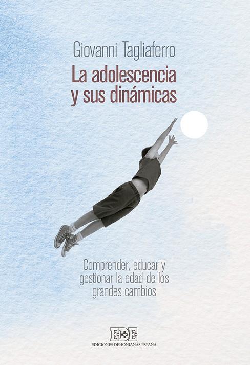 LA ADOLESCENCIA Y SUS DINÁMICAS | 9788416803026 | TAGLIAFERRO, GIOVANNI | Galatea Llibres | Librería online de Reus, Tarragona | Comprar libros en catalán y castellano online