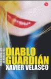 DIABLO GUARDIAN | 9788466313063 | VELASCO,XAVIER | Galatea Llibres | Librería online de Reus, Tarragona | Comprar libros en catalán y castellano online