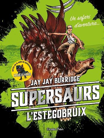 L'ESTEGOBRUIX. SUPERSAURS 2 | 9788491375548 | BURRIDGE, JAY JAY | Galatea Llibres | Llibreria online de Reus, Tarragona | Comprar llibres en català i castellà online