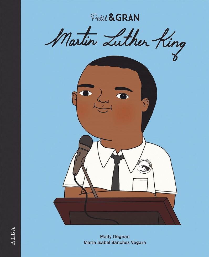 PETIT & GRAN MARTIN LUTHER KING | 9788490656402 | SÁNCHEZ VEGARA, Mª ISABEL | Galatea Llibres | Llibreria online de Reus, Tarragona | Comprar llibres en català i castellà online