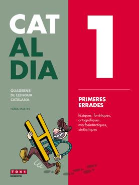 CAT AL DIA 1: PRIMERES ERRADES | 9788441230255 | MARTÍN, NÚRIA | Galatea Llibres | Librería online de Reus, Tarragona | Comprar libros en catalán y castellano online