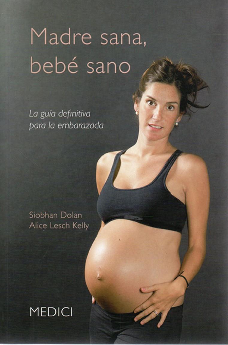 MADRE SANA, BEBÉ SANO | 9788497991285 | DOLAN, SIOBHAN/KELLY, ALICD LESCH | Galatea Llibres | Librería online de Reus, Tarragona | Comprar libros en catalán y castellano online