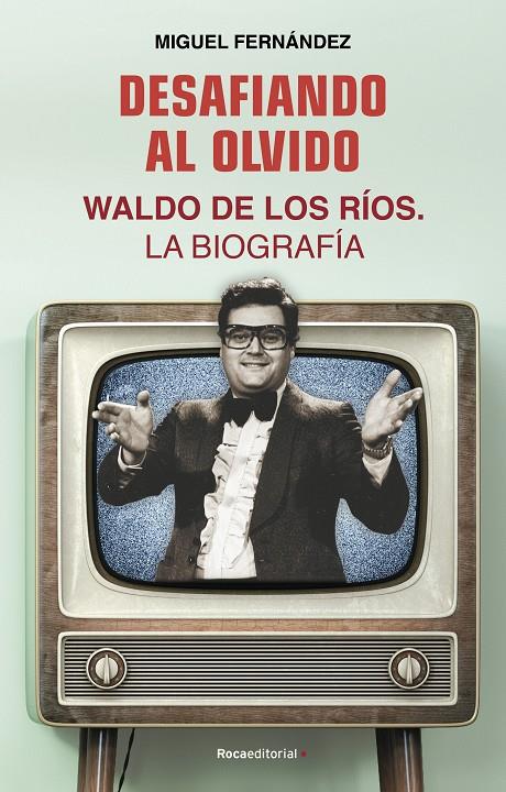 DESAFIANDO AL OLVIDO. WALDO DE LOS RÍOS. LA BIOGRAFÍA | 9788418014444 | FERNÁNDEZ, MIGUEL | Galatea Llibres | Llibreria online de Reus, Tarragona | Comprar llibres en català i castellà online
