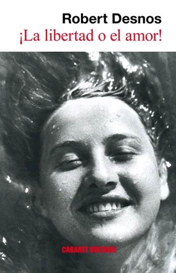 LIBERTAD O EL AMOR, LA | 9788493518547 | DESNOS, ROBERT | Galatea Llibres | Librería online de Reus, Tarragona | Comprar libros en catalán y castellano online