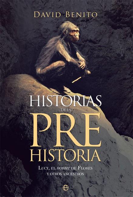HISTORIAS DE LA PREHISTORIA | 9788490605219 | BENITO DEL OLMO, DAVID | Galatea Llibres | Llibreria online de Reus, Tarragona | Comprar llibres en català i castellà online