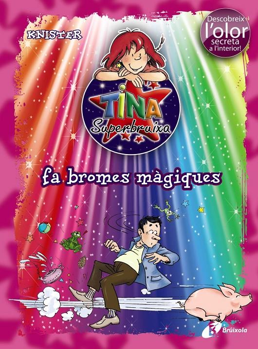 TINA SUPERBRUIXA FA BROMES MÀGIQUES (ED.COLOR) | 9788499061429 | KNISTER | Galatea Llibres | Librería online de Reus, Tarragona | Comprar libros en catalán y castellano online