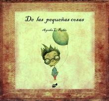 DE LAS PEQUEÑAS COSAS | 9788492595693 | AYESHA, L. RUBIO | Galatea Llibres | Llibreria online de Reus, Tarragona | Comprar llibres en català i castellà online