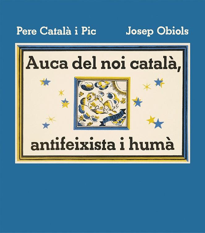 AUCA DEL NOI CATALÀ, ANTIFEIXISTA I HUMÀ | 9788412570595 | CATALÀ I PIC, PERE | Galatea Llibres | Librería online de Reus, Tarragona | Comprar libros en catalán y castellano online