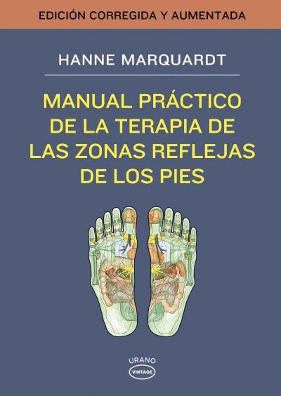 MANUAL PRÁCTICO DE LA TERAPIA DE LAS ZONAS REFLEJAS DE LOS PIES | 9788479538491 | MARQUARDT, HANNE | Galatea Llibres | Librería online de Reus, Tarragona | Comprar libros en catalán y castellano online