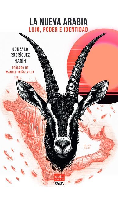 LA NUEVA ARABIA | 9788418164477 | RODRÍGUEZ MARÍN, GONZALO | Galatea Llibres | Librería online de Reus, Tarragona | Comprar libros en catalán y castellano online