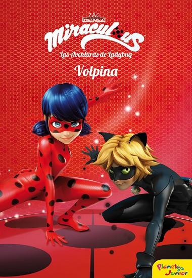 MIRACULOUS.LAS AVENTURAS DE LADYBUG. VOLPINA | 9788408173410 | Galatea Llibres | Librería online de Reus, Tarragona | Comprar libros en catalán y castellano online