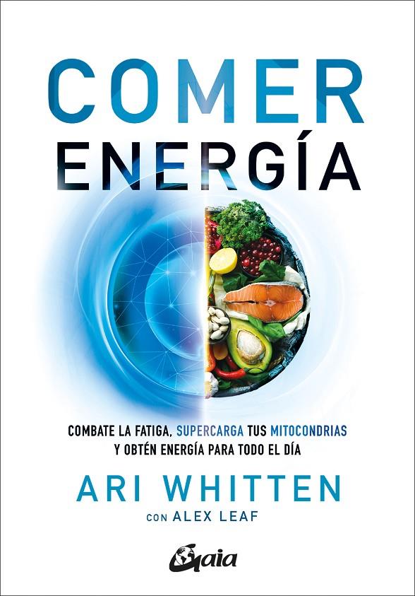 COMER ENERGÍA | 9788411080262 | WHITTEN, ARI/LEAF, ALEX | Galatea Llibres | Librería online de Reus, Tarragona | Comprar libros en catalán y castellano online
