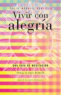 VIVIR CON ALEGRIA | 9788477209423 | REDFIELD, SALLE MERRILL | Galatea Llibres | Librería online de Reus, Tarragona | Comprar libros en catalán y castellano online
