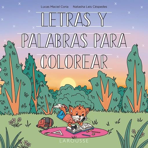 LETRAS Y PALABRAS PARA COLOREAR | 9788419436948 | LEIS CÉSPEDES, NATASHA/MACIEL CORIA, LUCAS | Galatea Llibres | Librería online de Reus, Tarragona | Comprar libros en catalán y castellano online