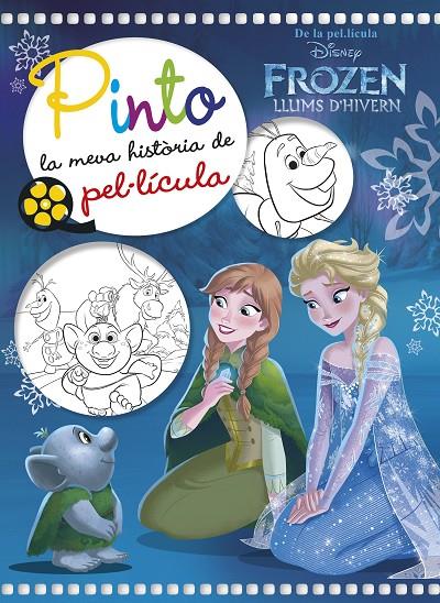 FROZEN. LLUMS D'HIVERN. PINTO LA MEVA HISTòRIA DE PEL·LíCULA | 9788491375609 | DISNEY | Galatea Llibres | Llibreria online de Reus, Tarragona | Comprar llibres en català i castellà online
