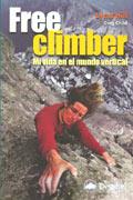 FREE CLIMBER.MI VIDA EM EL MUNDO VERTICAL | 9788495760784 | HILL,LYNN | Galatea Llibres | Llibreria online de Reus, Tarragona | Comprar llibres en català i castellà online
