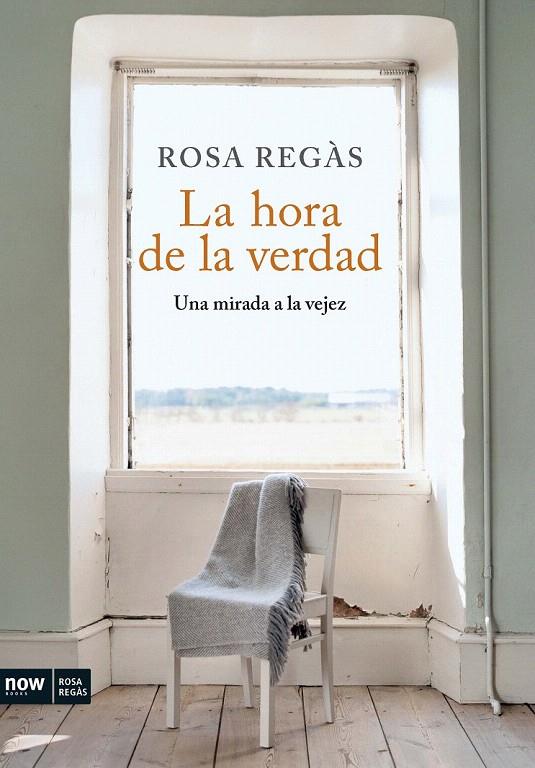 HORA DE LA VERDAD, LA | 9788493786915 | REGAS, ROSA | Galatea Llibres | Librería online de Reus, Tarragona | Comprar libros en catalán y castellano online